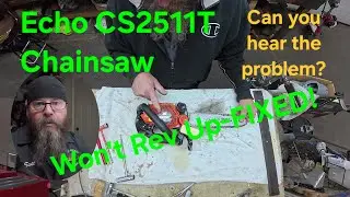 Echo CS2511T Won't Rev Up-Fixed!