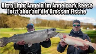 Ultra Light Angeln im angel park Reese jetzt geht&acute;s aber auf die Grossen