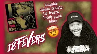 18 Fevers - Death Punk Disco | Full Album Review & Reaction | 2023 Punk Rock