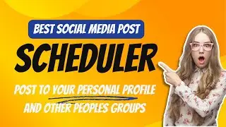 Best Facebook Post Scheduler | Post To Your Personal Profile And Other Peoples Groups