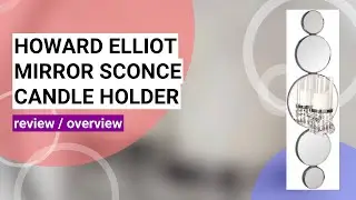 Howard Elliott Wall Mirror Sconce Review: Stylish Home Decor Accent