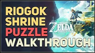 Riogok Shrine Legend of Zelda Tears of the Kingdom