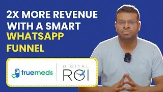 Truemeds Success Story: From Challenges to 3X Revenue Growth with Digital ROI