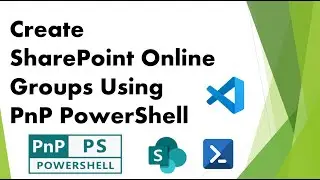 PnP PowerShell - Create Groups in SharePoint Online