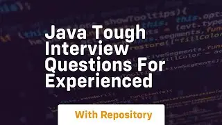 java tough interview questions for experienced