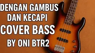 Cover bass dengan Gambus dan kecapi by oni btr2 