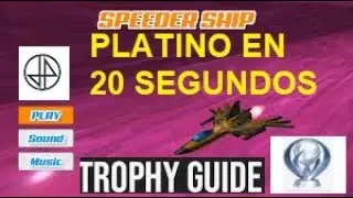 SPEEDER SHIP - PRESIONA X Y PLATINO DE 20 SEGUNDOS!!!