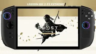Legion GO 2 Z2 Extreme / Ghost of Tsushima Performance / Full Screen Experience