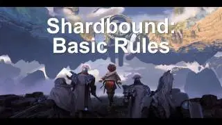 SHARDBOUND: The Basic Rules in Under 3 Minutes