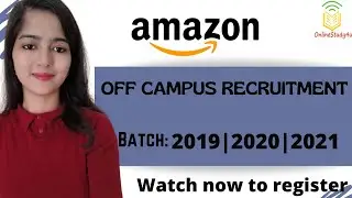 Amazon Off-Campus Recruitment Drive For 2021-2020-2019 Batch| Amazon Hiring For CSA Role