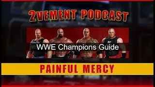 2vement Podcast #3- Painful Mercy, creator of wwe-champions.guide