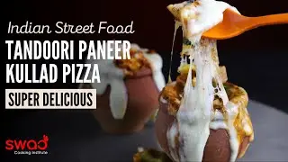 🔴 Live | Tandoori Paneer Kullad Pizza | Indian Street Food | By Swad Cooking