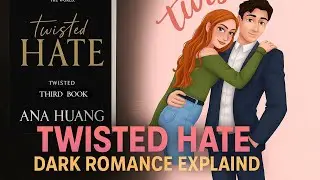 Twisted hate Explained in Hindi audio book 📚💭 | Novel BY ANA HUANG 🥀💗