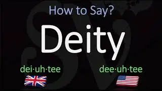 How to Pronounce Deity? | British Vs American English Pronunciation