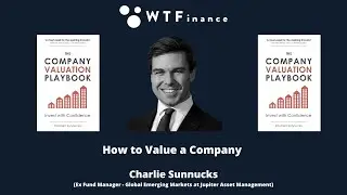 How to Value a Company with Charlie Sunnucks