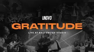 Gratitude (Live at Bali United Studio) | UNDVD
