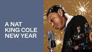 A Nat King Cole New Year  |  Video Program Notes