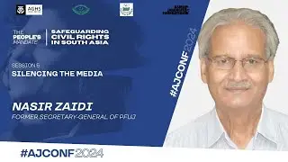 AJCONF 2024 | Nasir Zaidi | Veteran Journalist and Former Secretary-General, PFUJ