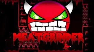 MeatGrinder by Nuclear Nacho (100%)(DEMON)Geometry Dash (2.11) - JoniDash