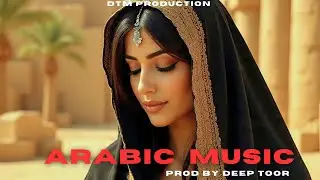 Arabic Music 2025 | BGM | Middle Eastern Music | remix Arabic | Egypt Music 