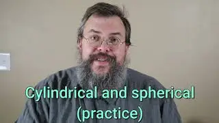 Calculus 3 -- Cylindrical and spherical coordinates -- Practice