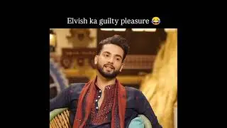 elvish ka guilty pleasure #elvishyadav #viralvideo #ytshorts #youtubeshorts