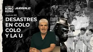 La Hora de King Kong con JC Guarello - Capítulo 385