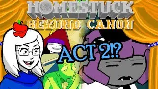 Jen Read-Acts to Homestuck: Beyond Canon (08/25 Update?)