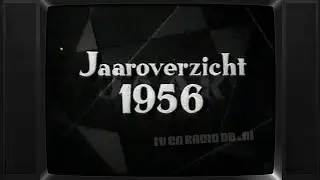 Een Raar Jaar, Jaaroverzicht 1956 Polygoon Journaal