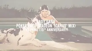 Lady Gaga - Poker Face (Madeon 'Icarus' Mix) (The Fame - 15th Anniversary)