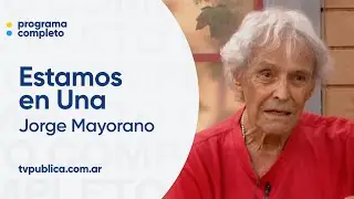 Jorge Mayorano y la vida consciente y espiritual - Estamos En Una