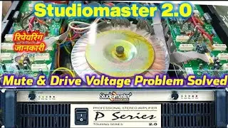 Mute and Driver Repair in Studiomaster 2.0 Amplifier studiomaster mute & drive voltage problem