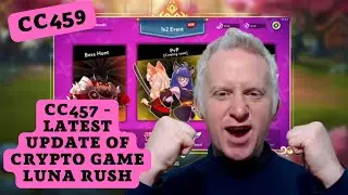CC459 - Latest Update of Crypto Game Luna Rush
