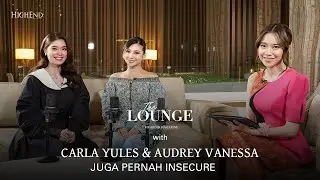 Miss Indonesia Carla Yules & Audrey Vanessa Juga Pernah Insecure | The Lounge #1