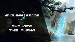 Endless Space - EXPLORE THE ALPHA Trailer
