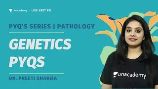PYQs Series | E4 | Genetics PYQs | Pathology | Dr. Preeti Sharma