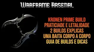 KRONEN PRIME IS STRONG | 2 COMBO BUILDS EXPLAINED | HIGH DAMAGE AND PRACTICALITY | WARFRAME ARSENAL