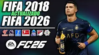 ⚽ &iexcl;FIFA 18 ACTUALIZADO AL 2025/2026! ⚽