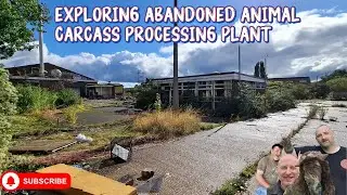 Exploring Abandoned  Animal Carcass Processing Plant