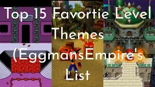 15 любимых тем уровней (список EggmansEmpire)
