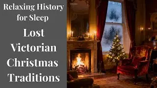 Ghosts by the Christmas Fire -  Whispered History for Sleep