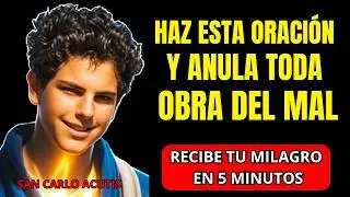 TU ENEMIGO CAE HOY! Haz esta Oración a San Carlo Acutis que ELIMINA todo Mal y SELLA Tu LIBERACIÓN 