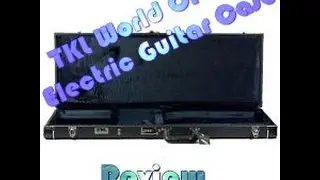 TKL World Class Electric Guitar Hard Case Review