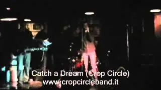 Crop Circle - Live@Megalithos (Ita) - Catch a dream (Crop Circle)