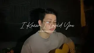 i knew i loved you…