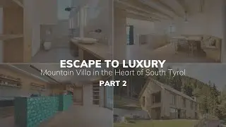 Roomtour Part 2: Luxury Living in South Tyrol &ndash; Your Dream Home Awaits!