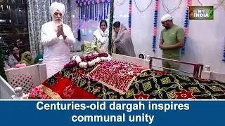 Centuries-old dargah inspires communal unity