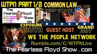 We The People Network Hosts Fearless Floyd &copy; - Part 1 of 2