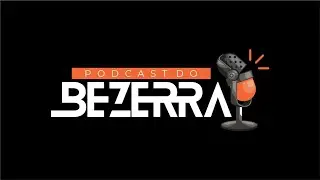 Pod Cast do Bezerra - Participa&ccedil;&atilde;o: Diego Bruno e Luiz Carlos
