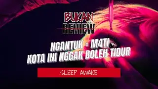 BUKAN REVIEW SLEEP AWAKE - Horror baru yang bikin kalian takut tidur❗❓